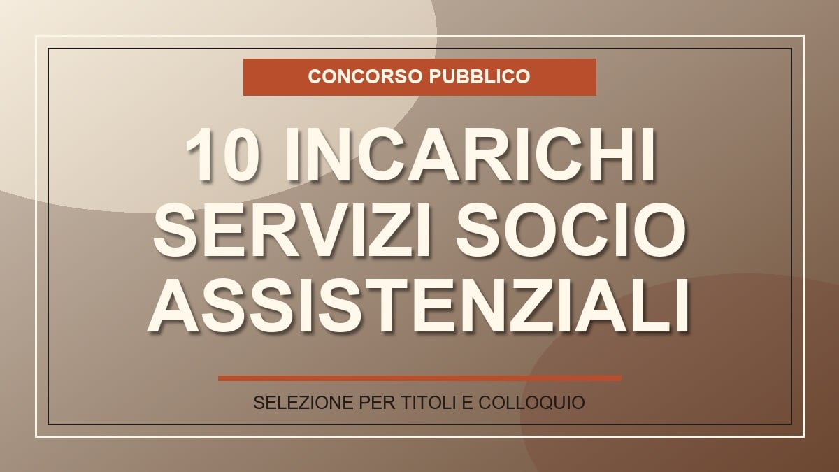 Selezione per 10 incarichi nei servizi socio-assistenziali CAMPANIA 2026