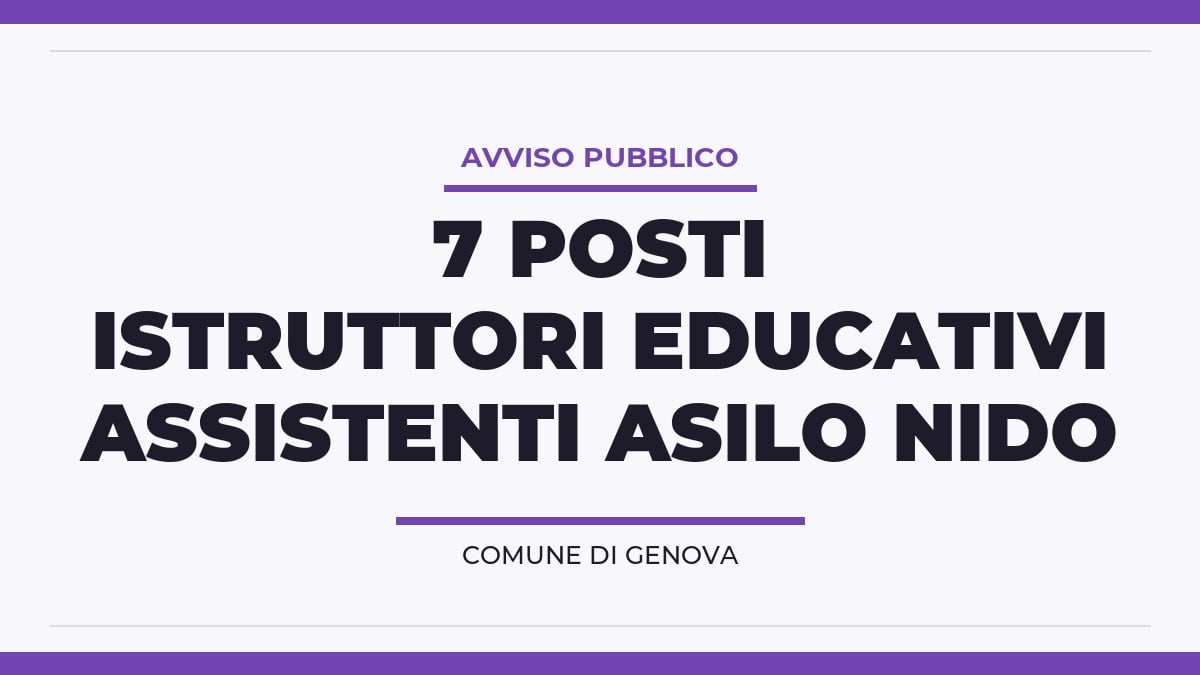 Avviso pubblico per 7 Istruttori Educativi Assistenti Asilo Nido