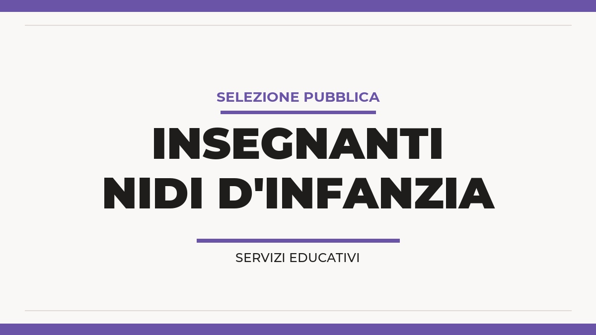 3 posti Selezione Insegnanti per Nidi d'Infanzia luglio 2026