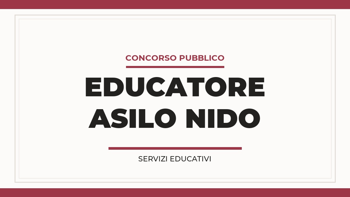 Concorso comunale per Educatore di Asilo Nido per Servizi Educativi
