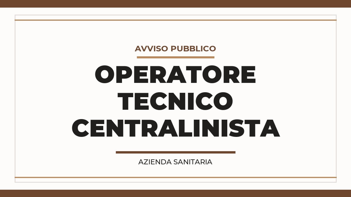 Avviso Pubblico Operatore Tecnico Centralinista per Azienda Sanitaria