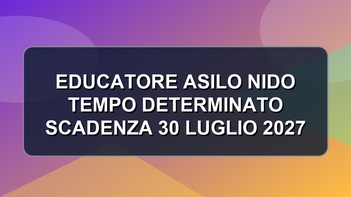 Educatore Asilo Nido: formazione elenco integrativo per assunzioni