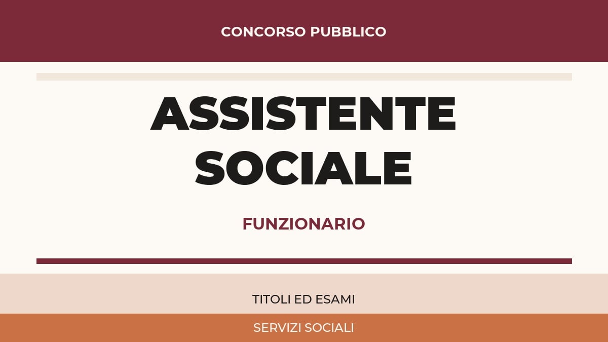Concorso Funzionario Assistente Sociale per Servizi Sociali