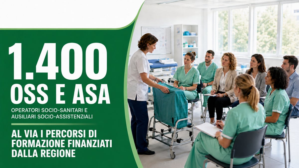 1400 POSTI PER OPERATORI SOCIO SANITARI OSS E AUSILIARI SOCIO ASSISTENZIALI ASA, AL VIA I PERCORSI DI FORMAZIONE FINANZIATI DALLA REGIONE