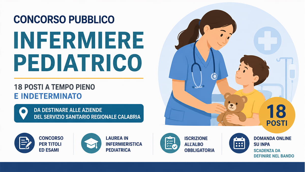 Concorso Infermiere Pediatrico 2026: 18 assunzioni a tempo indeterminato in Calabria