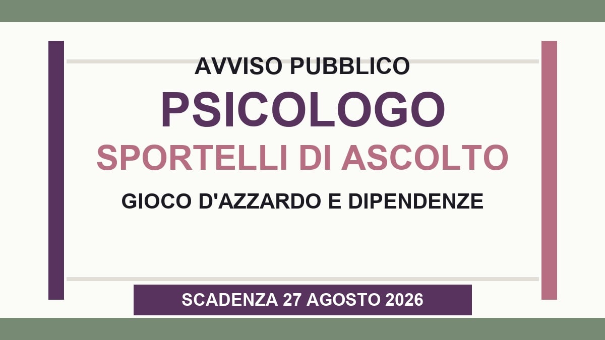 Avviso Psicologo per sportelli di ascolto: incarico professionale fino a 28mila euro