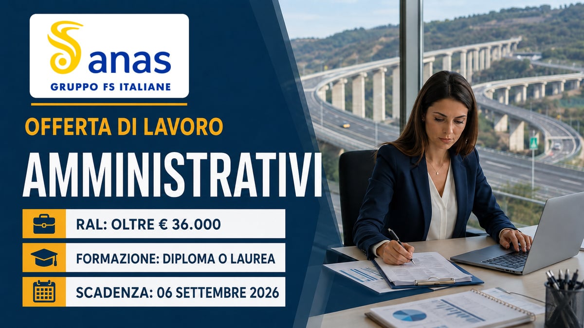 ANAS assume in tutta Italia PROFILI AMMINISTRATIVI, ANAS lavora con noi 2026