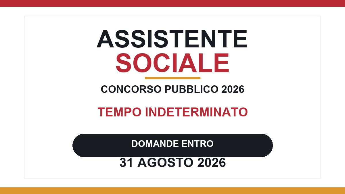 ASSISTENTE SOCIALE concorso pubblico 2026 a tempo indeterminato: domande entro agosto