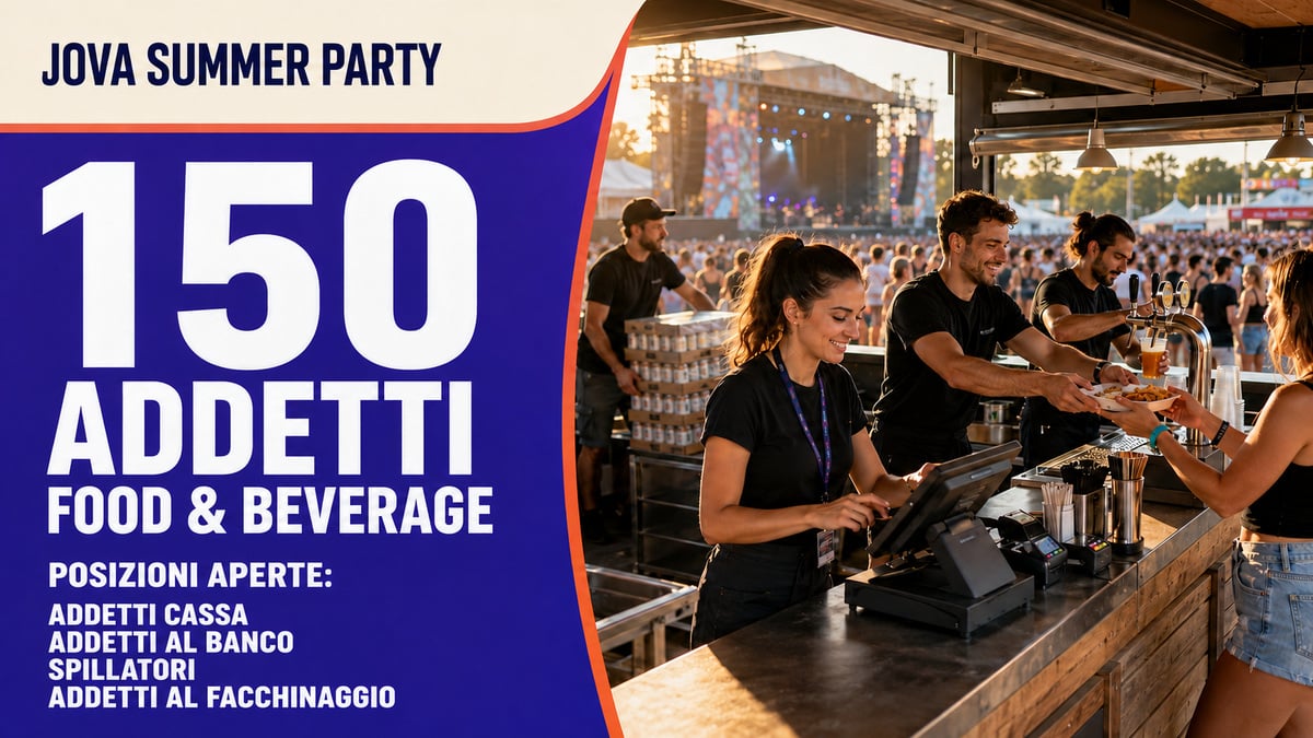 JOVA SUMMER PARTY OFFERTA DI LAVORO PER 150 ADDETTI AL SETTORE FOOD & BEVERAGE, REQUISITI RICHIESTI E COME CANDIDARSI
