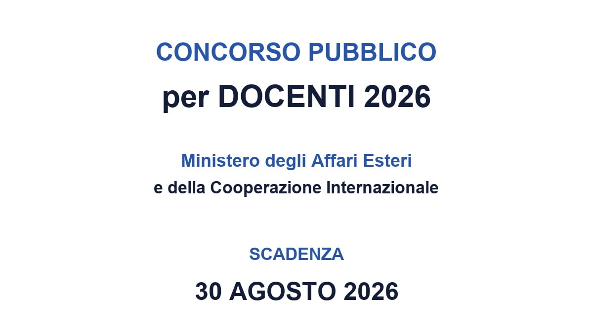 CONCORSO PUBBLICO per docenti MAECI 2026, informazioni e requisiti