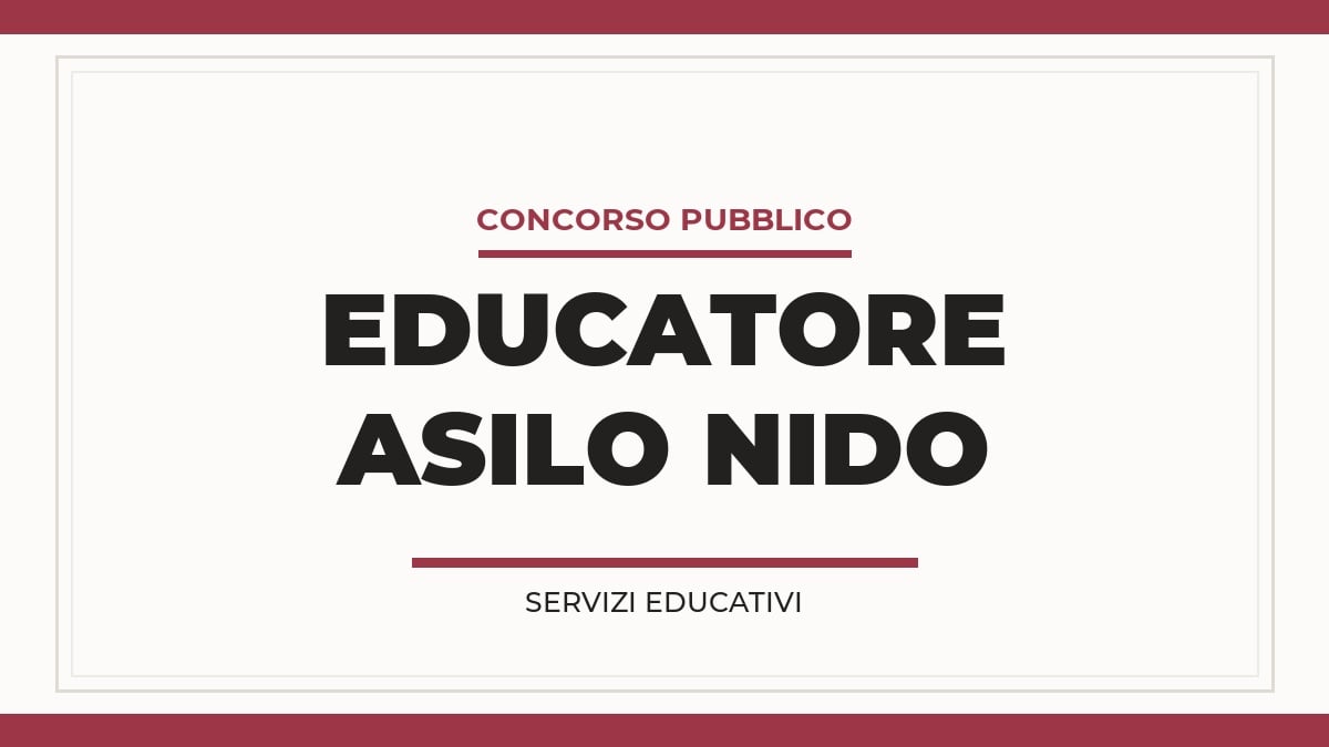 Concorso comunale per Educatore di Asilo Nido per Servizi Educativi