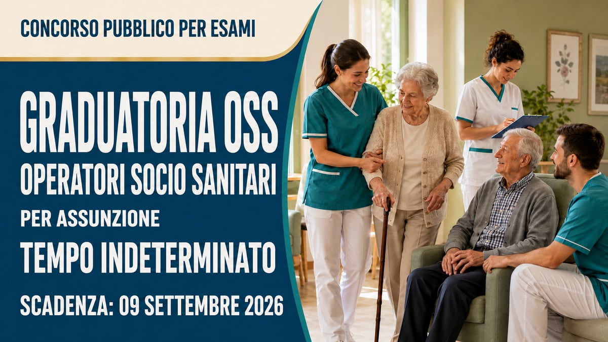 OPERATORI SOCIO SANITARI CONCORSO PUBBLICO PER LA FORMAZIONE DI UNA GRADUATORIA PER ASSUNZIONI A TEMPO INDETERMINATO, BANDO COMPLETO