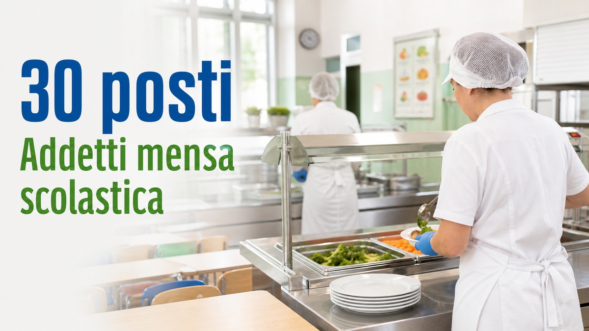 30 posti per addetti mensa scolastica nuova selezione, come inviare domanda