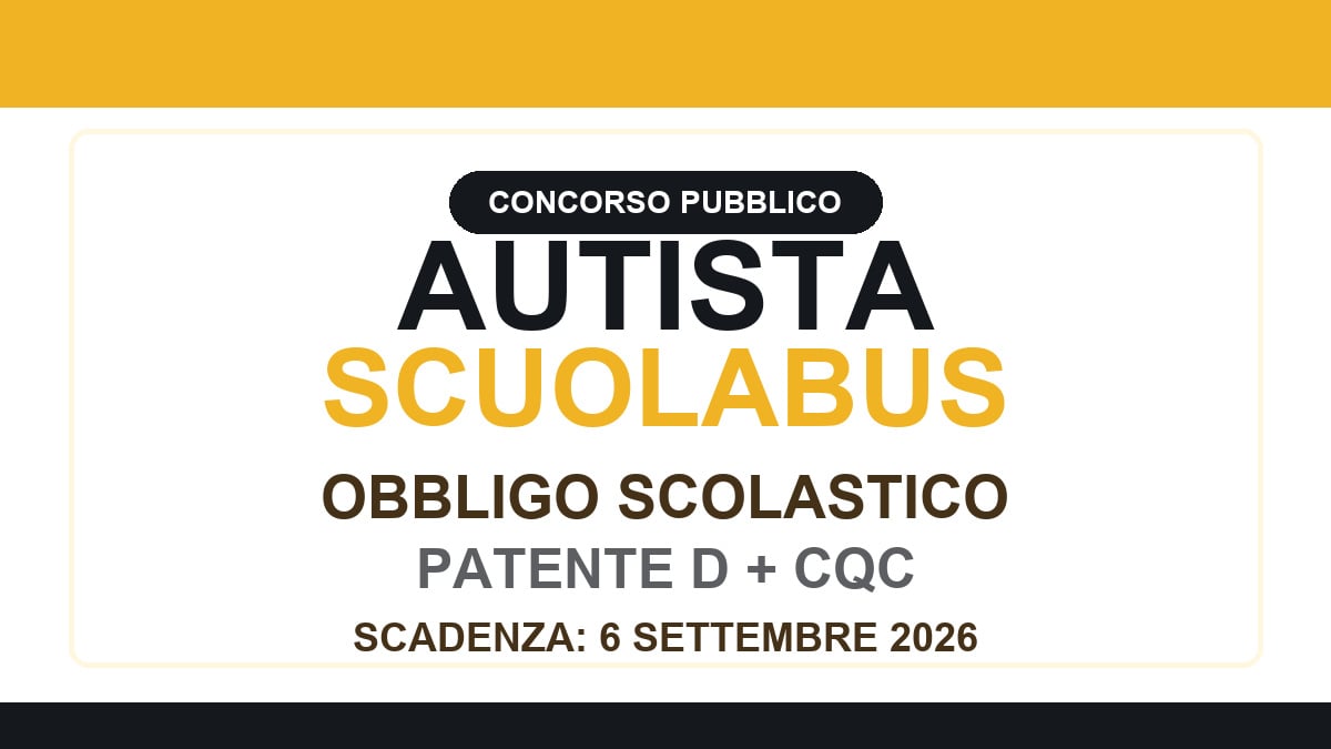 Autista Scuolabus con obbligo scolastico e CQC, concorso pubblico per Operatore Esperto