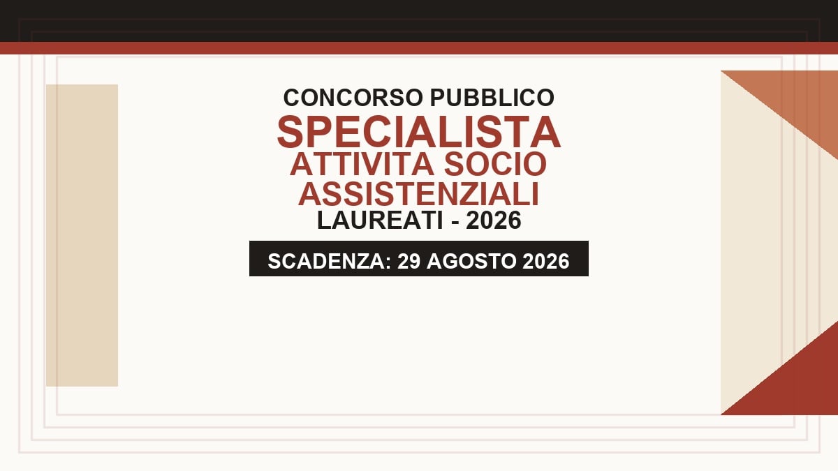 Specialista Attività Socio Assistenziali, concorso pubblico a tempo indeterminato 2026