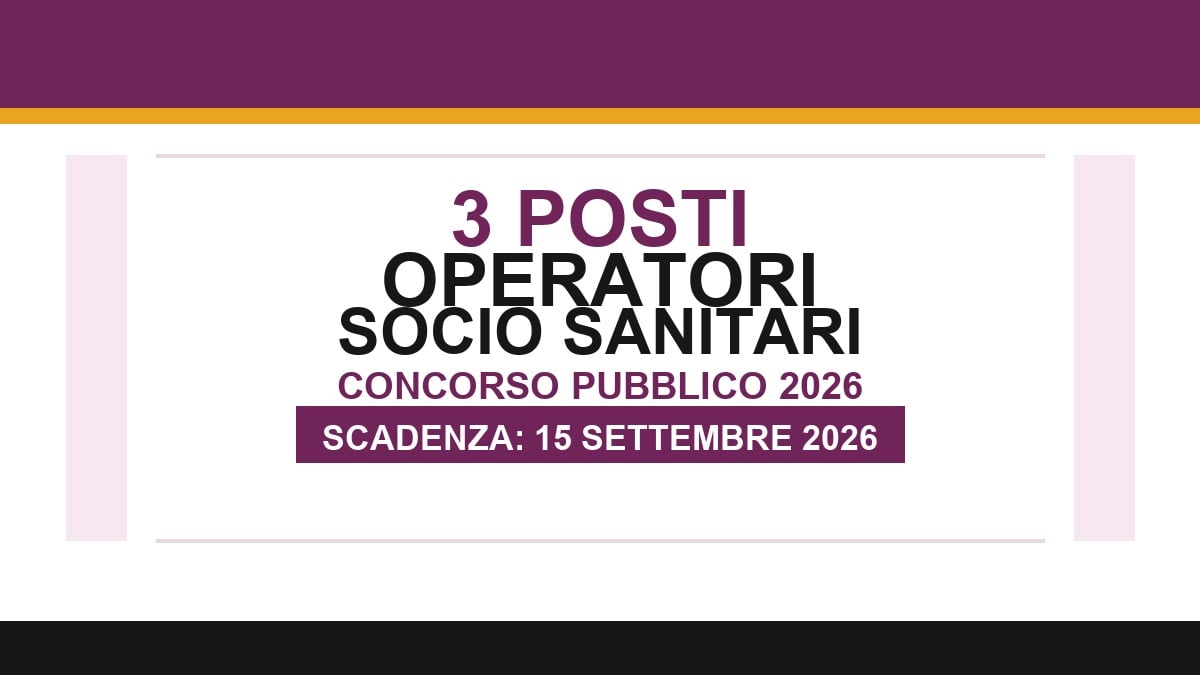 3 posti per Operatori Socio Sanitari, concorso pubblico 2026 a tempo indeterminato