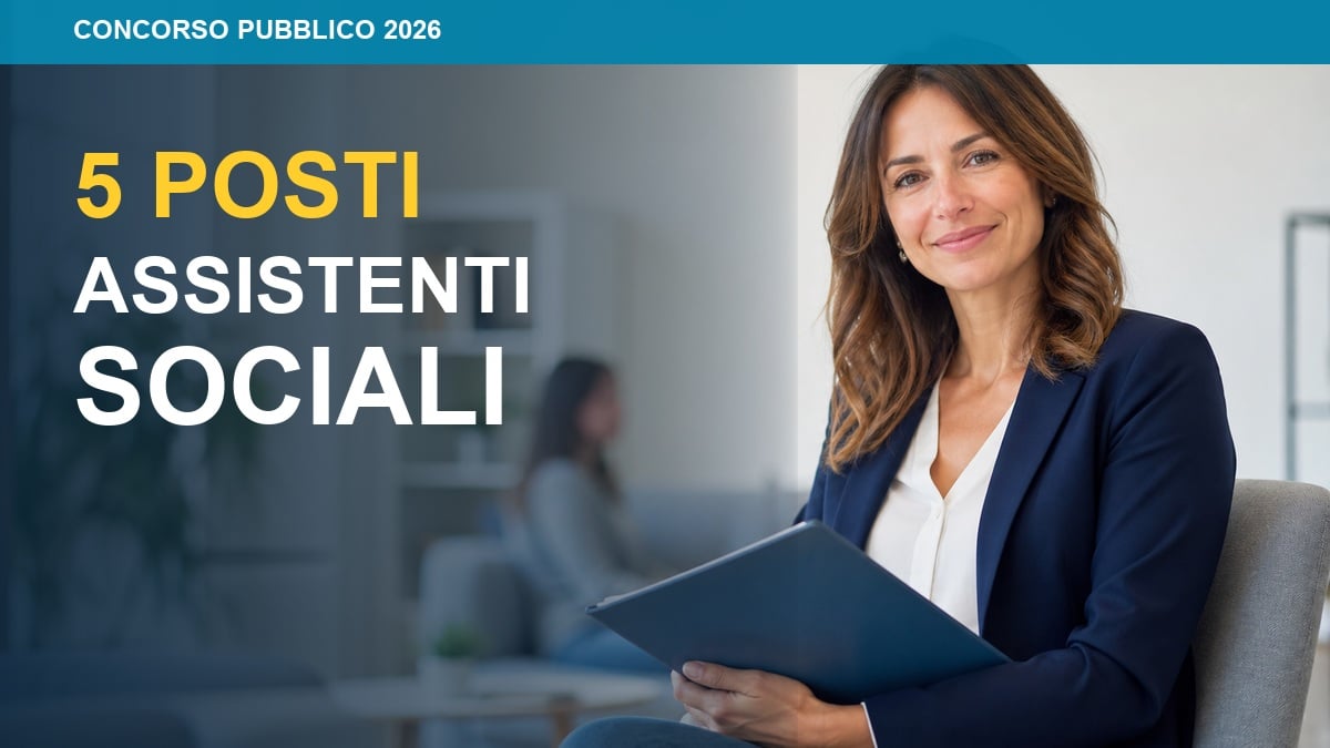 5 posti per ASSISTENTI SOCIALI avviso pubblico per lavorare presso AZIENDA TERRITORIALE