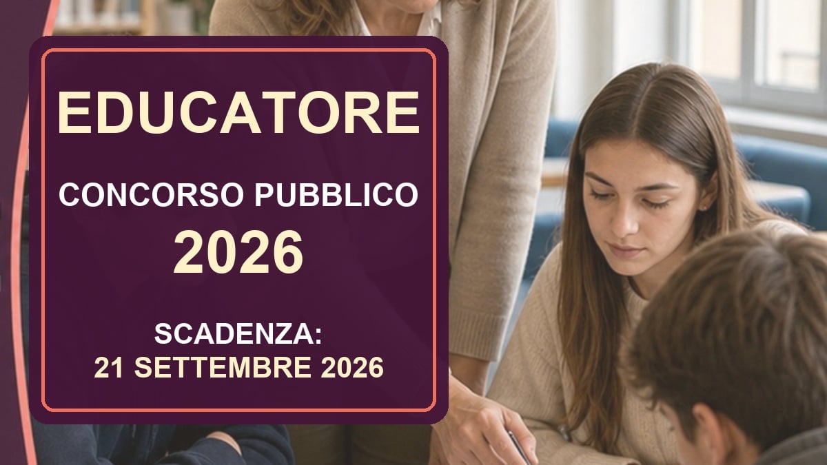 EDUCATORE concorso pubblico 2026 per graduatoria, domande entro settembre