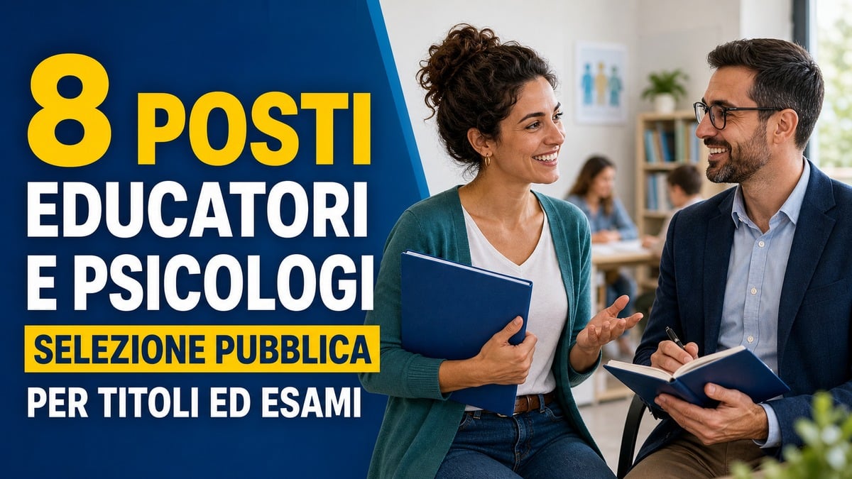 8 posti per EDUCATORI e PSICOLOGI selezione pubblica comunale per titoli ed esami