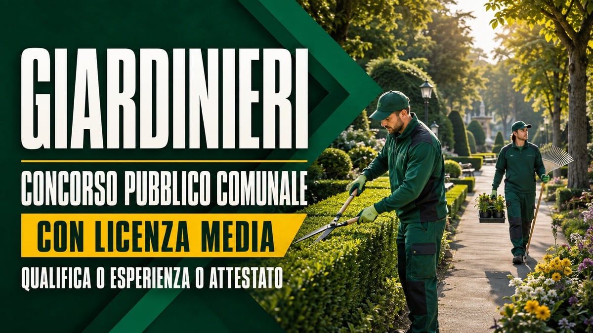 GIARDINIERI concorso pubblico comunale con LICENZA MEDIA e qualifica o esperienza o attestato