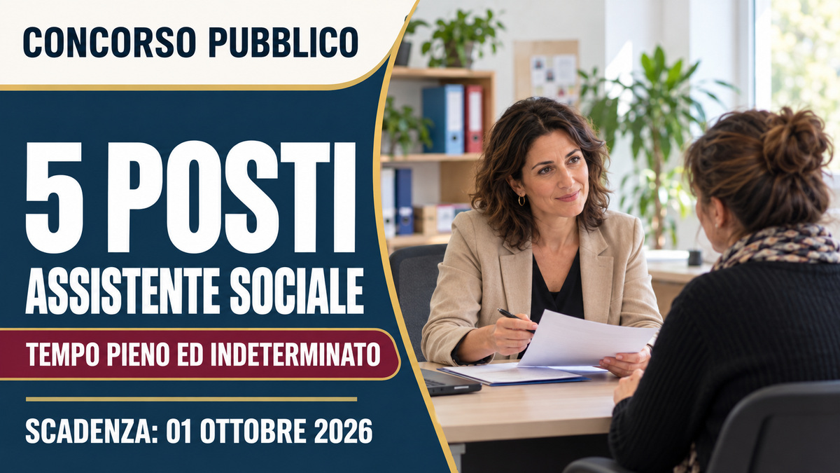 5 POSTI PER ASSISTENTE SOCIALE CONCORSO PUBBLICO A TEMPO INDETERMINATO CONSORZIO SERVIZI 2026, BANDO COMPLETO