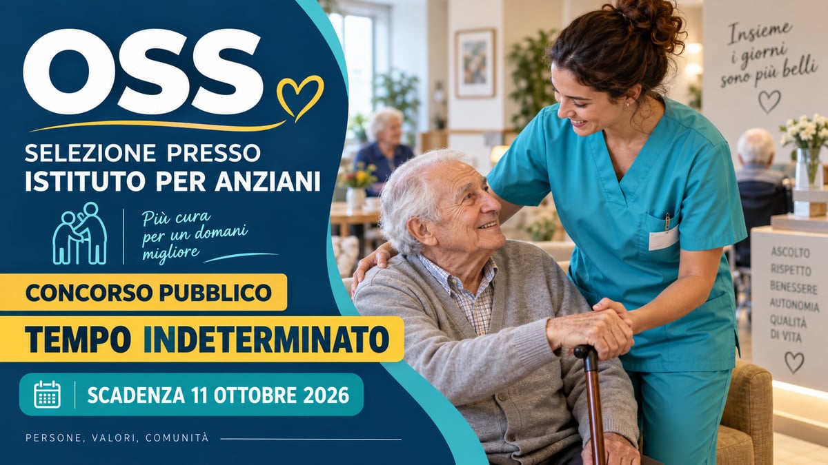 OSS, nuova selezione presso ISTITUTO PER ANZIANI a tempo pieno e indeterminato