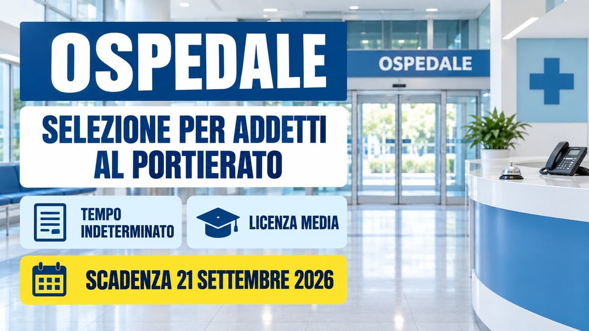 BANDO per addetti portierato, centralinisti 2026 basta la scuola dell’obbligo presso OSPEDALE