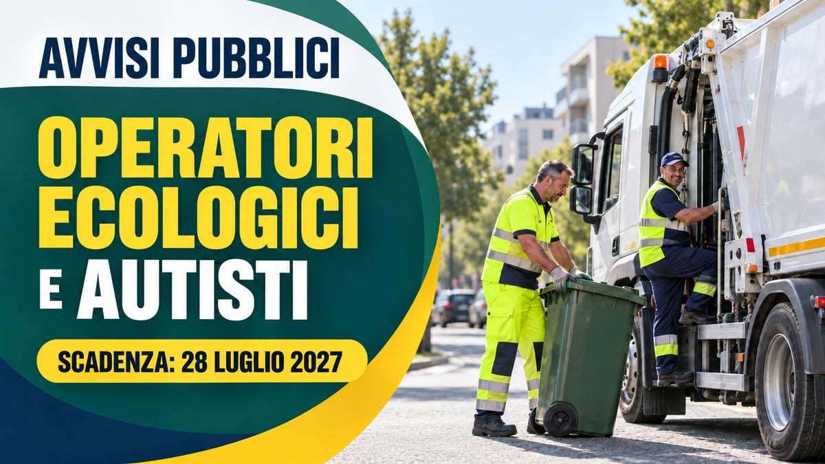 OPERATORI ECOLOGICI E AUTISTI AVVISI DI SELEZIONE PER LA FORMAZIONE DI GRADUATORIE, BANDI COMPLETI