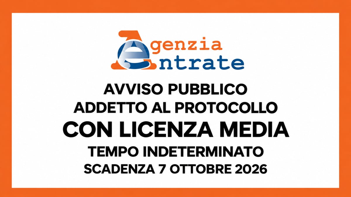 LICENZA MEDIA, avviso pubblico AGENZIA DELLE ENTRATE per ADDETTO al protocollo a tempo indeterminato