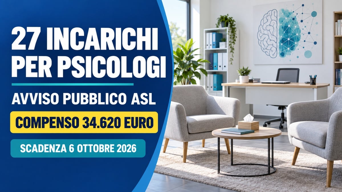 27 incarichi per PSICOLOGI presso ASL: avviso pubblico 2026 con compenso da 34.620 euro