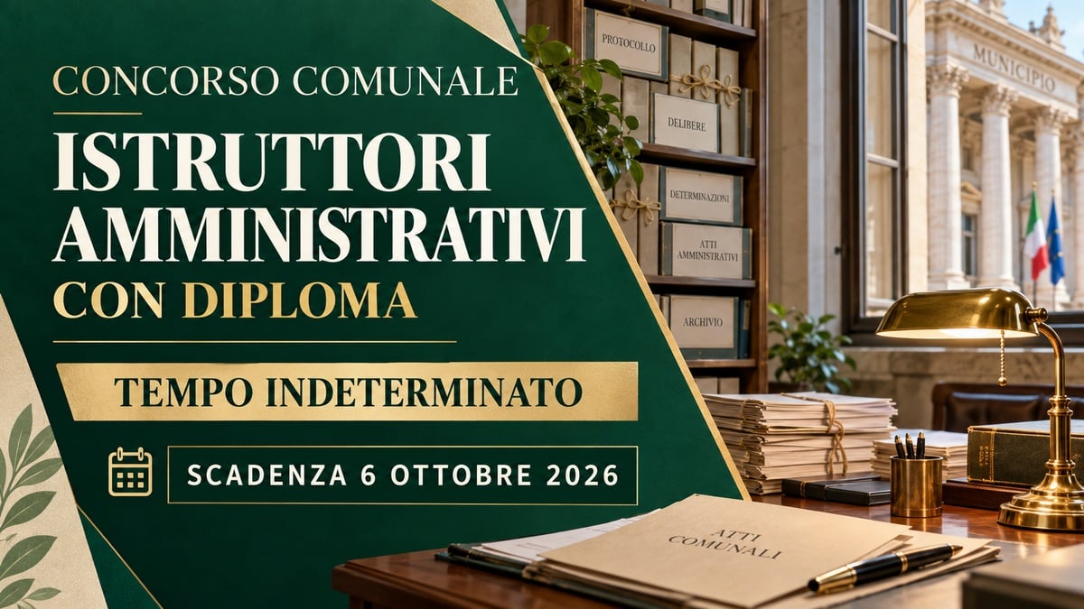 Concorso comunale per ISTRUTTORI AMMINISTRATIVI a tempo indeterminato con DIPLOMA