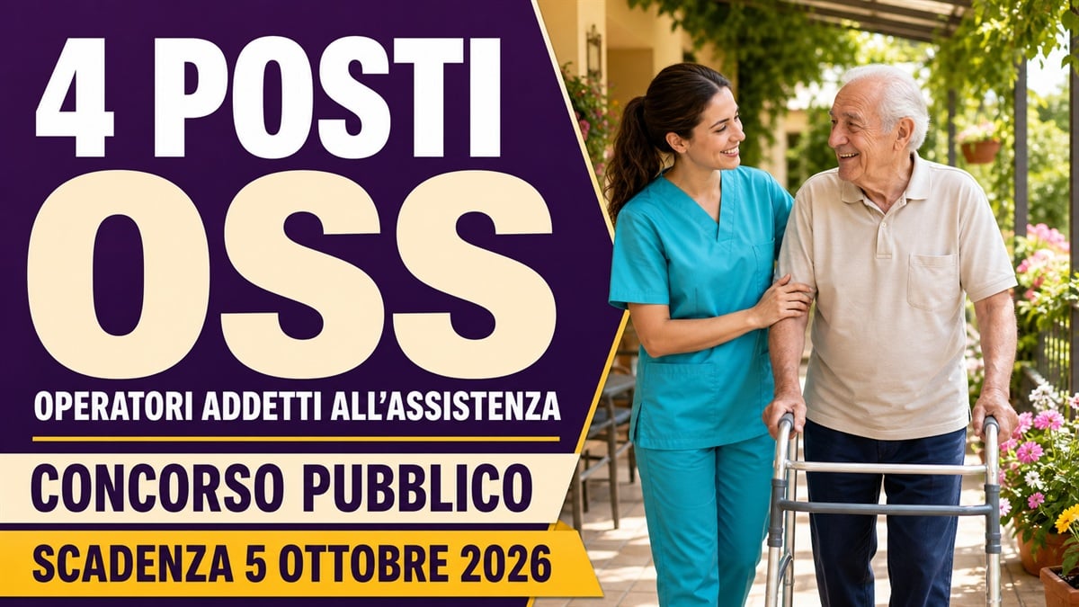 4 posti per OPERATORI ADDETTI ALL’ASSISTENZA OSS: concorso pubblico a tempo indeterminato 2026