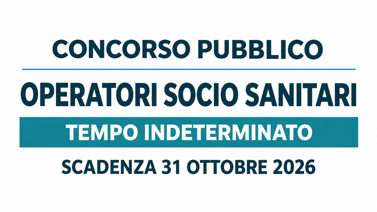 Concorso per OSS a tempo indeterminato: nuove assunzioni nel settore assistenza