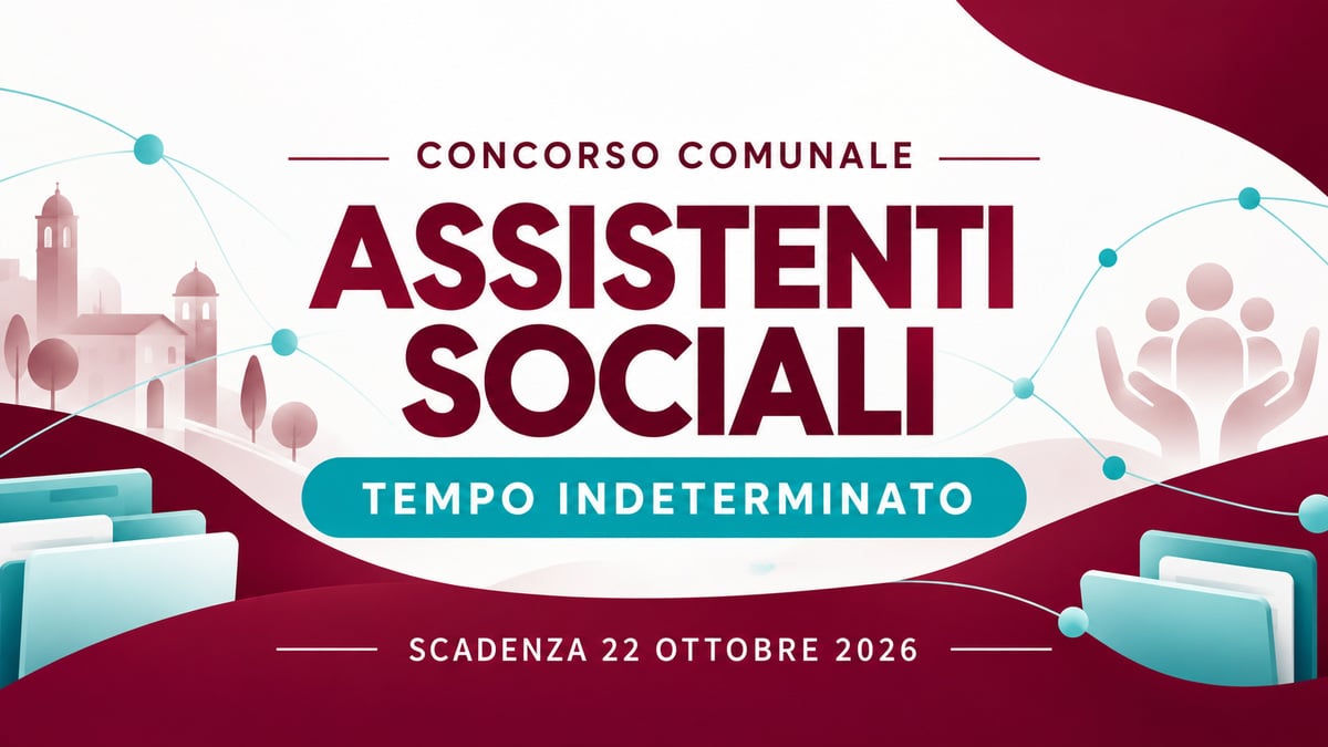Concorso comunale per ASSISTENTI SOCIALI: assunzioni a tempo indeterminato