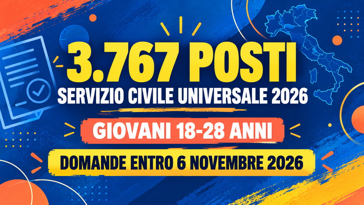 3.767 posti SERVIZIO CIVILE UNIVERSALE 2026: domanda online per giovani tra 18 e 28 anni