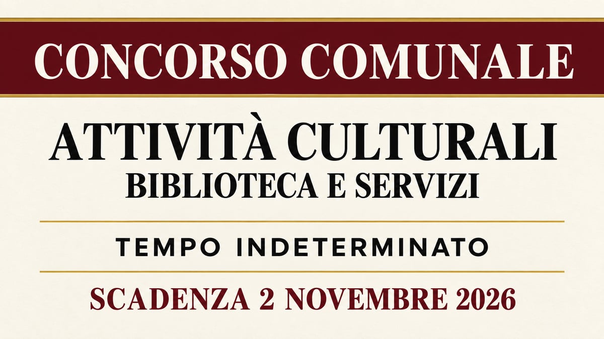 CONCORSO COMUNALE per ATTIVITÀ CULTURALI: lavoro in BIBLIOTECA a tempo indeterminato