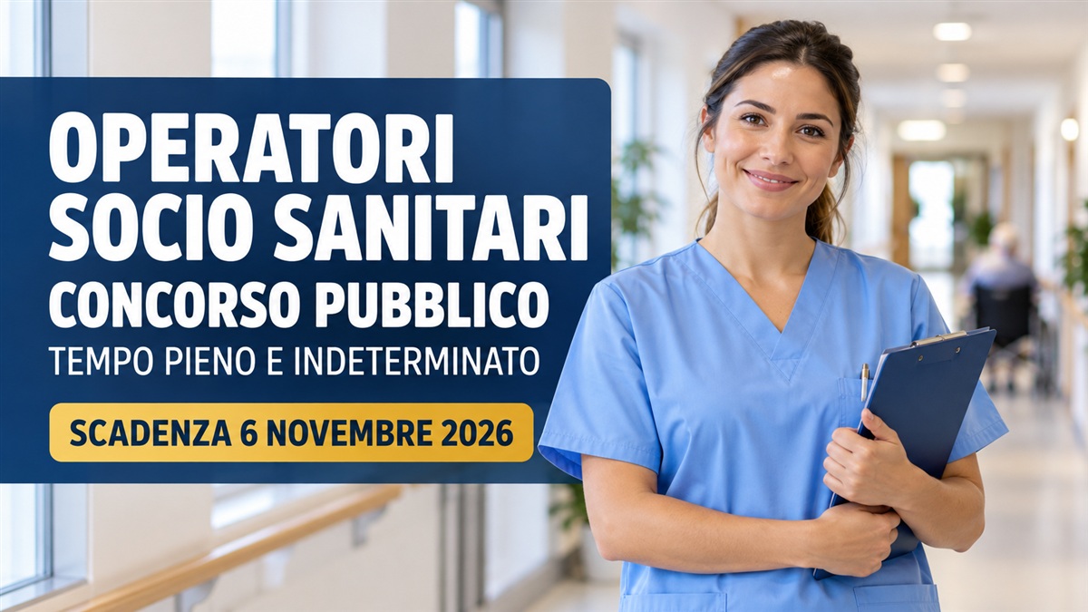 OPERATORI SOCIO SANITARI concorso pubblico a tempo indeterminato 2026