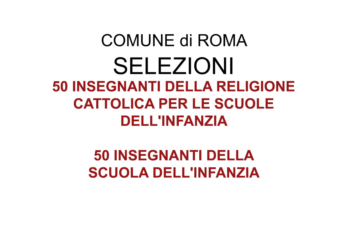 COMUNE di ROMA SELEZIONI 100 INSEGNANTI