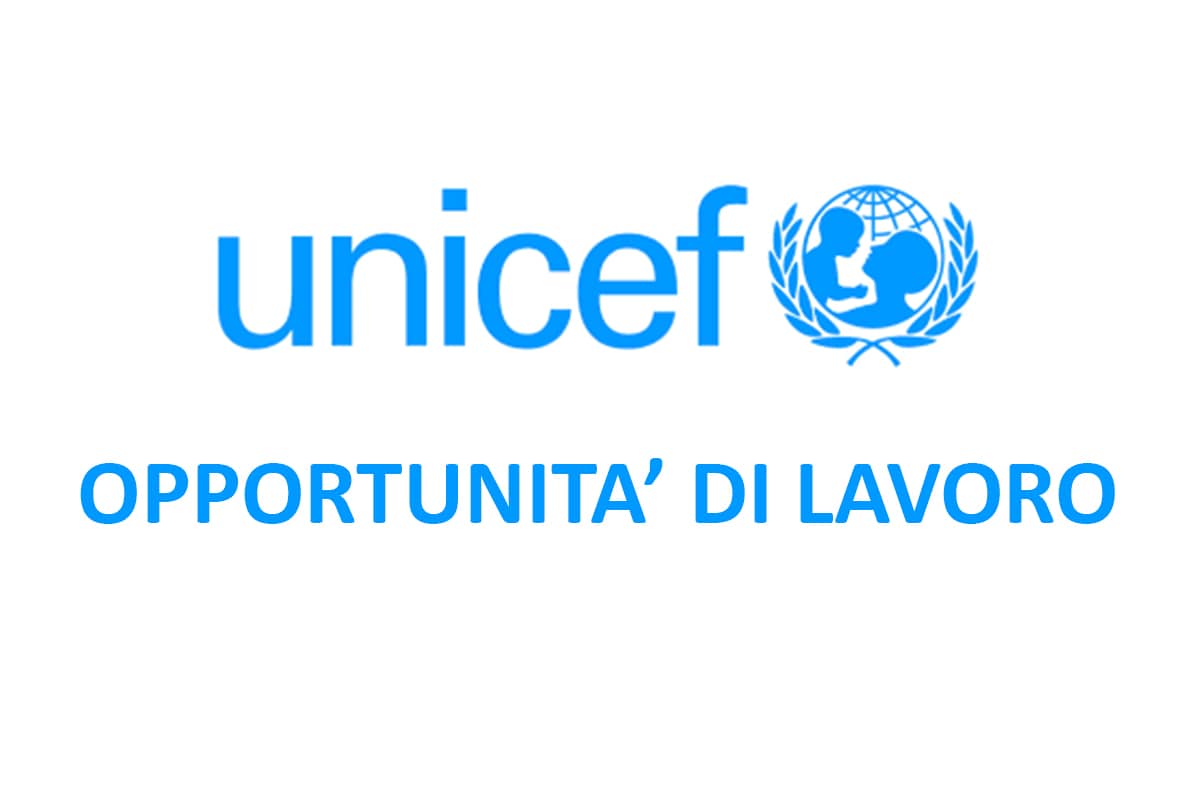 Unicef, nuove opportunità di lavoro
