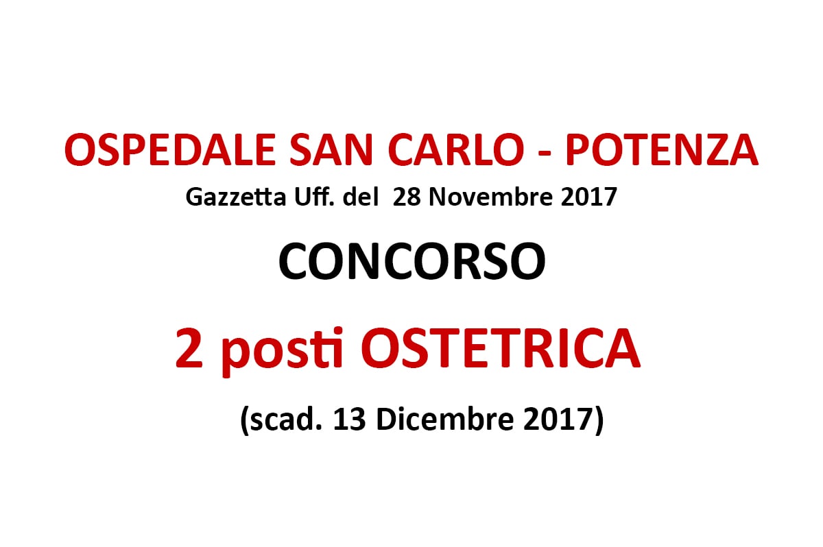 AZIENDA OSPEDALIERA REGIONALE SAN CARLO DI POTENZA, concorso per 2 posti Ostetrica