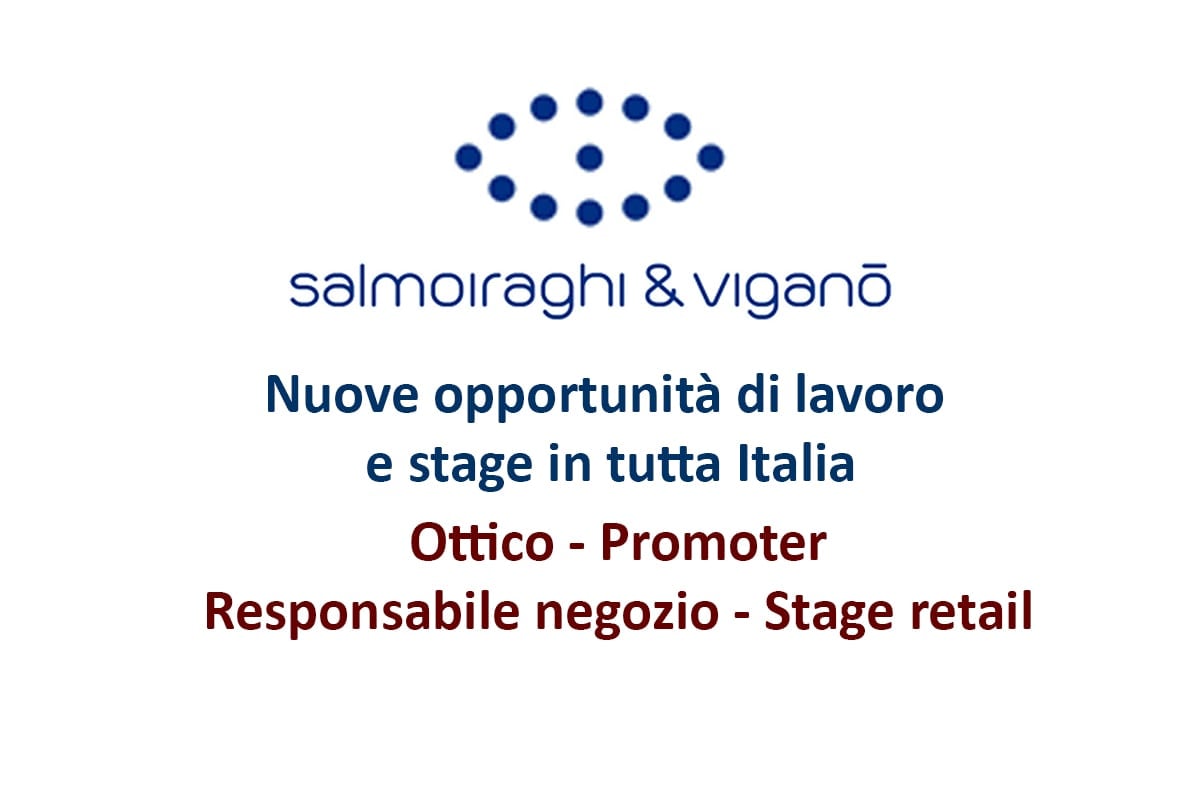 Salmoiraghi & Viganò: nuove opportunità di lavoro e stage in tutta Italia