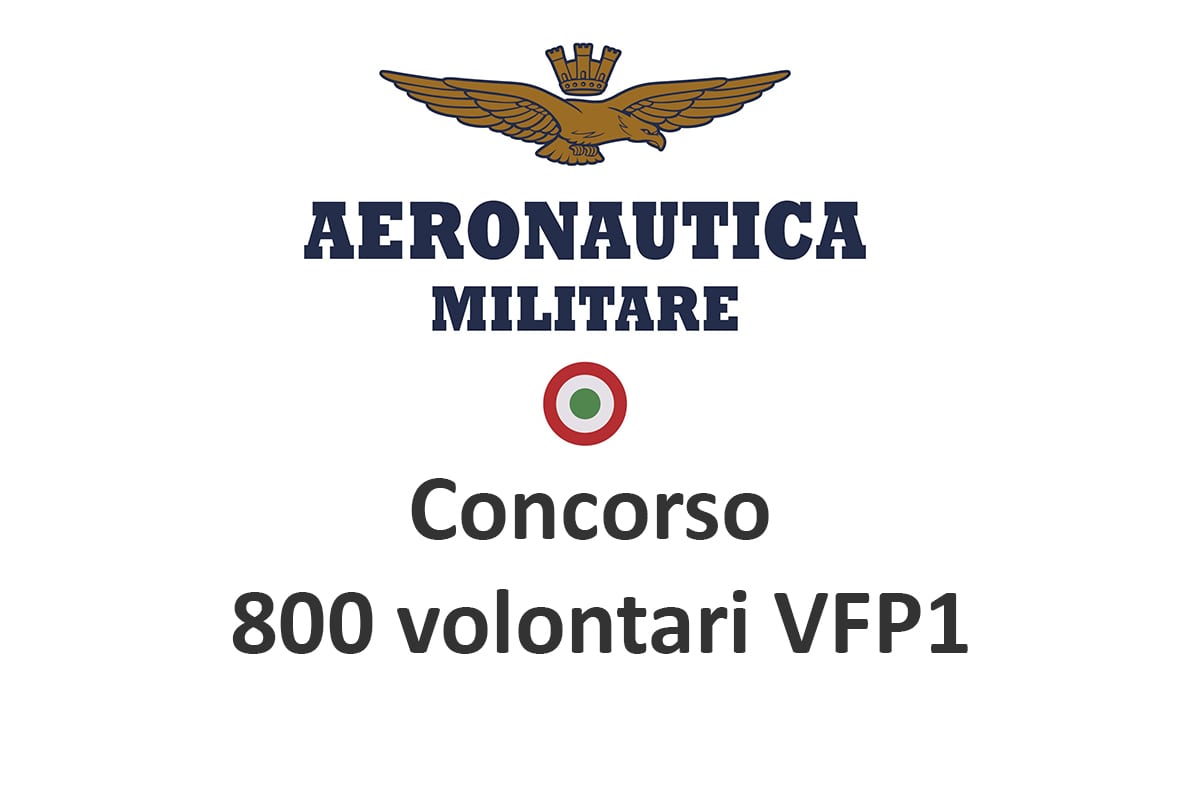 Concorso 800 volontari VFP1 Aeronautica Militare
