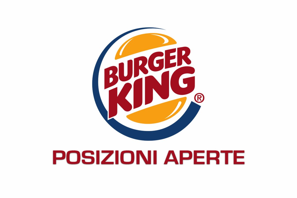 Burger King, selezioni per Addetti alla ristorazione Ferrara, Parma e Venezia