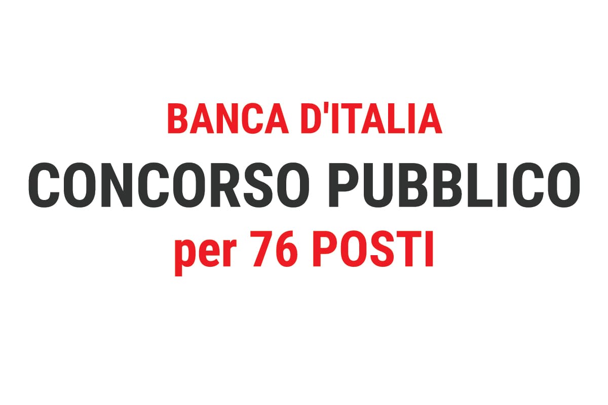 76 posti CONCORSO PUBBLICO BANCA D'ITALIA 