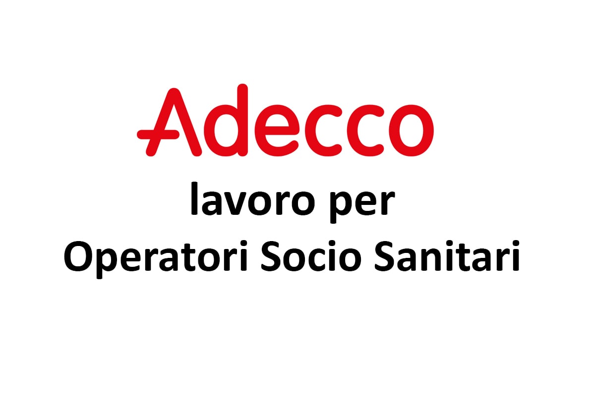 Adecco Italia Spa, lavoro per Operatori Socio Sanitari