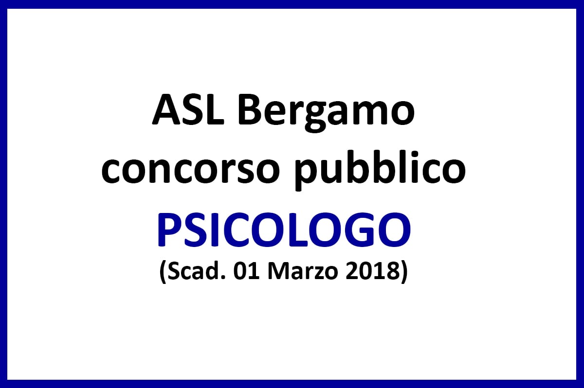 ASL Bergamo, concorso  dirigente psicologo 