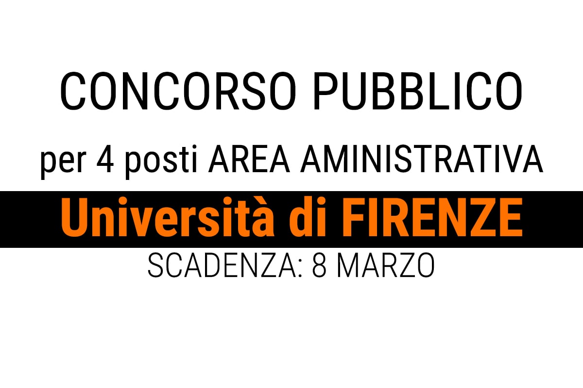 4 Posti AREA AMMINISTRATIVA Università Firenze CONCORSO PUBBLICO