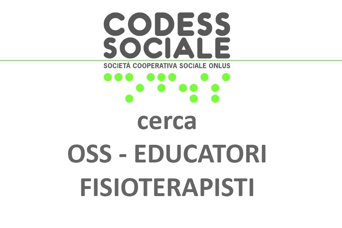 Codess Sociale ONLUS ricerca Educatori, OSS e Fisioterapisti