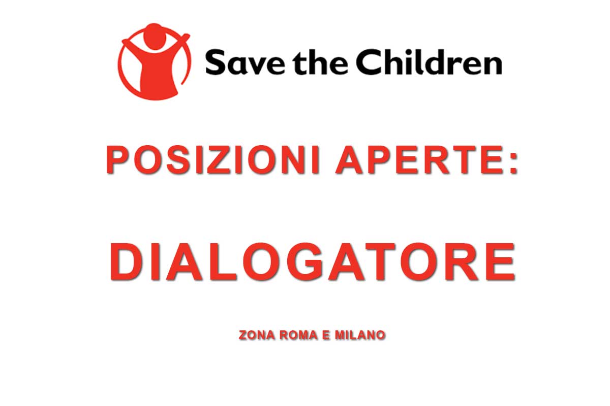 SAVE THE CHILDREN RICERCA DIALOGATORE