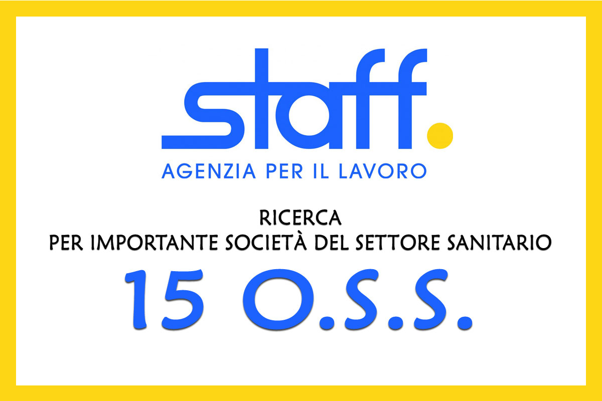 Staff S.p.A - Agenzia per il Lavoro - ricerca 15 OSS